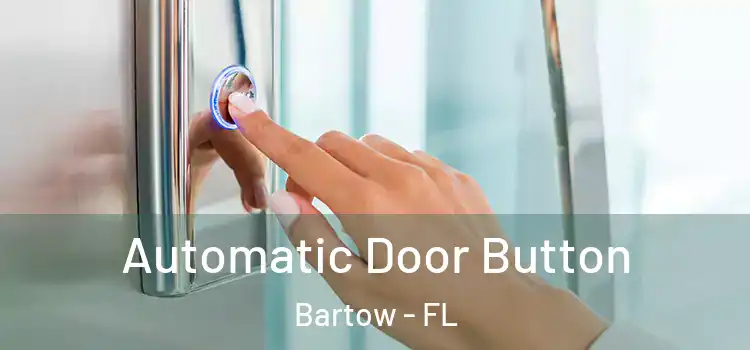 Automatic Door Button Bartow - FL