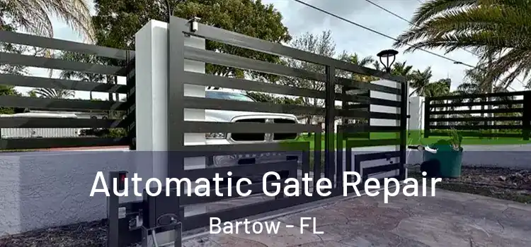 Automatic Gate Repair Bartow - FL