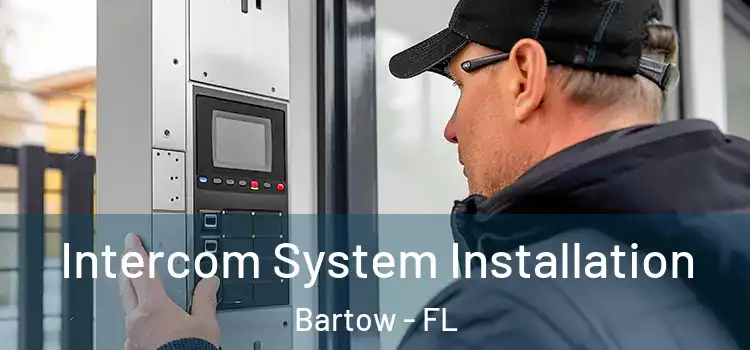 Intercom System Installation Bartow - FL