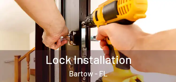 Lock Installation Bartow - FL
