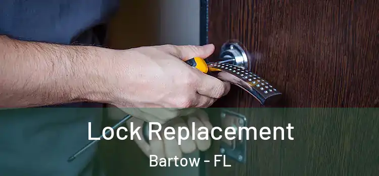Lock Replacement Bartow - FL