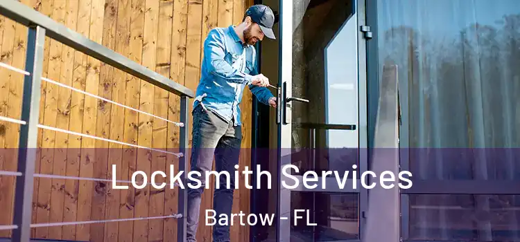 Locksmith Services Bartow - FL