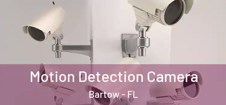  Motion Detection Camera Bartow - FL